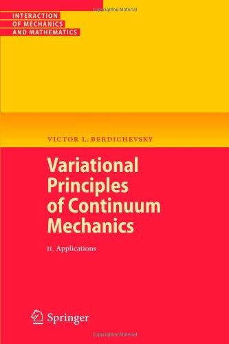 Variational Principles Of Continuum Mechanics Ii Applications 1st Edition Victor Berdichevsky Auth