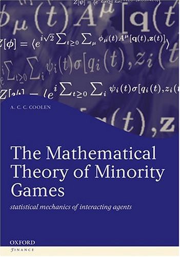 The Mathematical Theory Of Minority Games Statistical Mechanics Of Interacting Agents Acc Coolen
