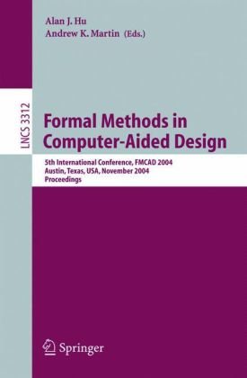 Formal Methods In Computeraided Design 5th International Conference Fmcad 2004 Austin Texas Usa November 1517 2004 Proceedings 1st Edition Wayne Wolf Auth