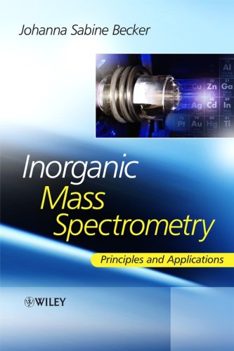 Inorganic Mass Spectrometry Principles And Applications Sabine Becker