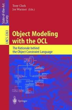 Object Modeling With The Ocl The Rationale Behind The Object Constraint Language 1st Edition Tony Clark