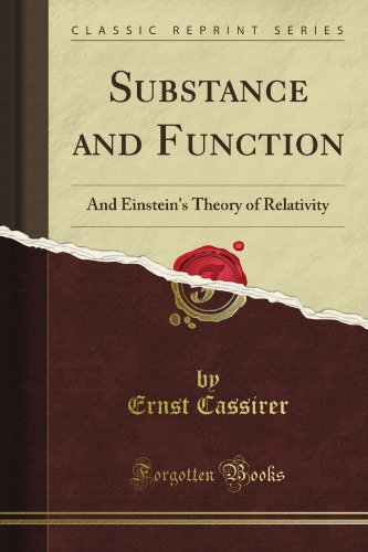 Substance And Function Einsteins Theory Of Relativity Ernst Cassirer