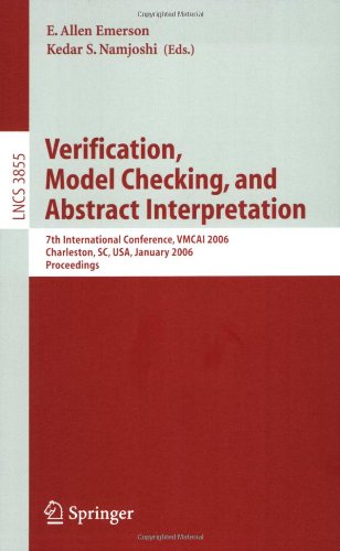 Verification Model Checking And Abstract Interpretation 7th International Conference Vmcai 2006 Charleston Sc Usa January 810 2006 Proceedings 1st Edition Peter Schachte