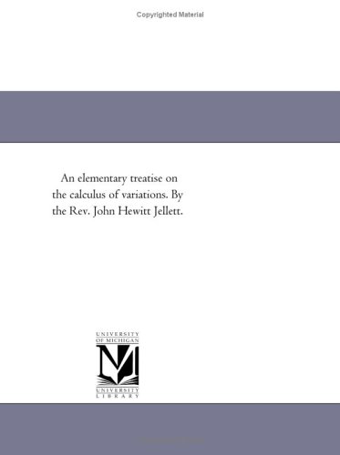 An Elementary Treatise On Calculus Of Variations 1850 Jellett Jh