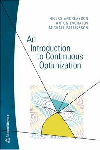 An Introduction To Continuous Optimization Foundations And Fundamental Algorithms N Andreasson