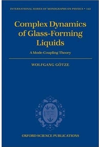 Complex Dynamics Of Glassforming Liquids A Modecoupling Theory Wolfgang Gtze