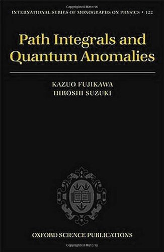 Path Integrals And Quantum Anomalies Illustrated Edition Kazuo Fujikawa
