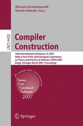 Compiler Construction 16th International Conference Cc 2007 Held As Part Of The Joint European Conferences On Theory And Practice Of Software Etaps 2007 Braga Portugal March 2630 2007 Proceedings 1st Edition Liza Fireman
