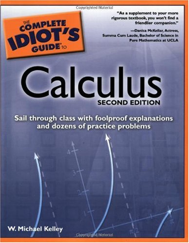 The Complete Idiots Guide To Calculus 2nd Ed W Michael Kelley