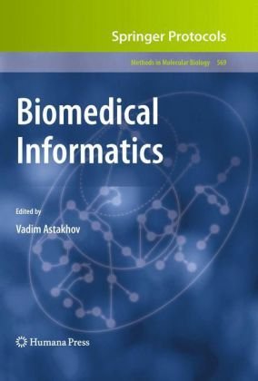 Biomedical Informatics 1st Edition David B Keator Auth Vadim Astakhov Eds