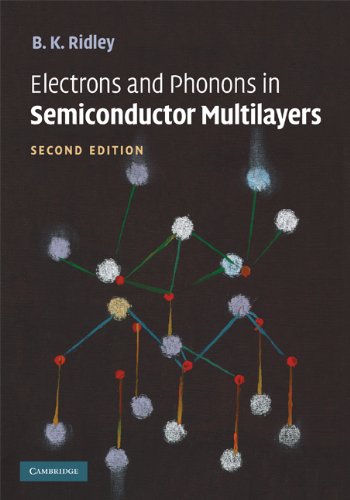 Electrons And Phonons In Semiconductor Multilayers 2nd Ed B K Ridley