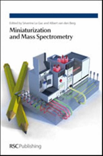 Miniaturization And Mass Spectrometry 1st Edition Sverine Gac