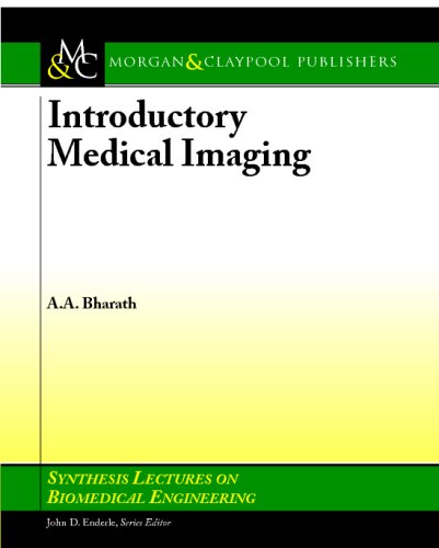 Introduction To Medical Imaging 1st Edition A A Bharath