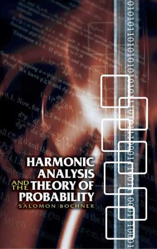 Harmonic Analysis And The Theory Of Probability Salomon Bochner