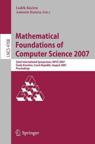 Mathematical Foundations Of Computer Science 2007 32nd International Symposium Mfcs 2007 Esk Krumlov Czech Republic August 2631 2007 Proceedings 1st Edition Vaek Chvtal Auth