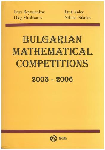 Bulgarian Mathematical Competitions 2003 2006 Boyvalenkov Kolev