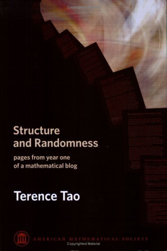 Structure And Randomness Pages From Year One Of A Mathematical Blog Terence Tao