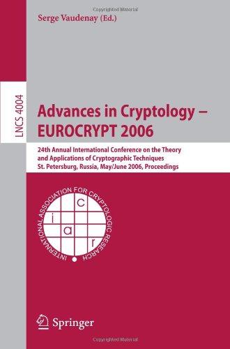 Advances In Cryptology Eurocrypt 2006 24th Annual International Conference On The Theory And Applications Of Cryptographic Techniques St Petersburg Russia May 28 June 1 2006 Proceedings 1st Edition Jung Hee Cheon Auth
