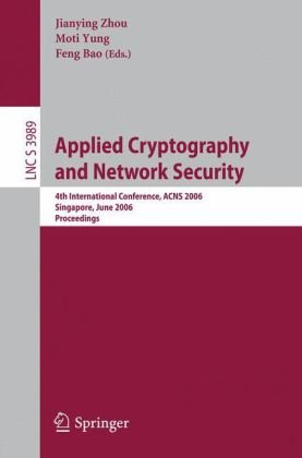 Applied Cryptography And Network Security 4th International Conference Acns 2006 Singapore June 69 2006 Proceedings 1st Edition Ahren Studer