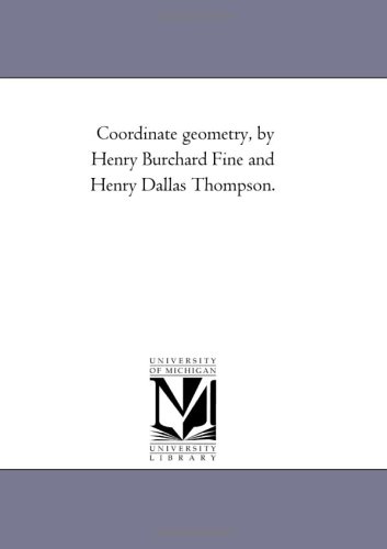 Coordinate Geometry Michigan Historical Reprint Series
