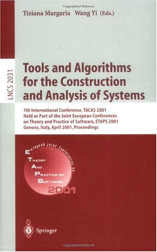 Tools And Algorithms For The Construction And Analysis Of Systems 7th International Conference Tacas 2001 Held As Part Of The Joint European Conferences On Theory And Practice Of Software Etaps 2001 Genova Italy April 26 2001 Proceedings 1st Edition Moshe Y Vardi Auth