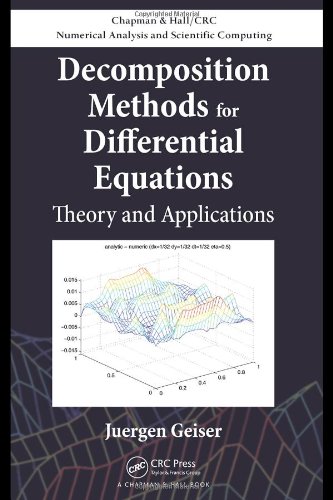 Decomposition Methods For Differential Equations Theory And Applications 1st Edition Juergen Geiser