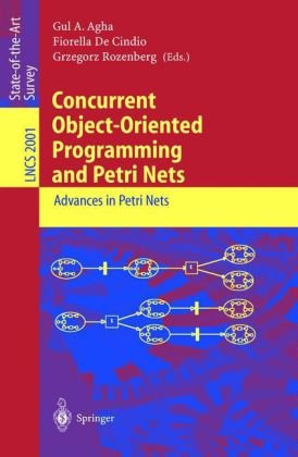 Concurrent Objectoriented Programming And Petri Nets Advances In Petri Nets 1st Edition Charles Lakos Auth