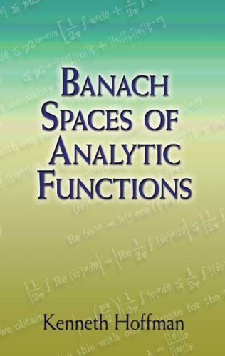 Banach Spaces Of Analytic Functions Kenneth Hoffman