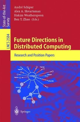 Future Directions In Distributed Computing Research And Position Papers 1st Edition Andr Schiper Auth