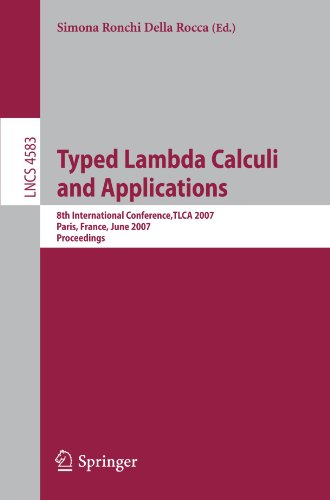 Typed Lambda Calculi And Applications 8th International Conferencetlca 2007 Paris Francejune 2628 2007 Proceedings 1st Edition Frank Pfenning Auth