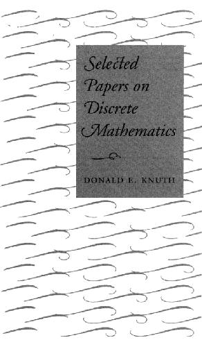 Selected Papers On Discrete Mathematics Donald E Knuth