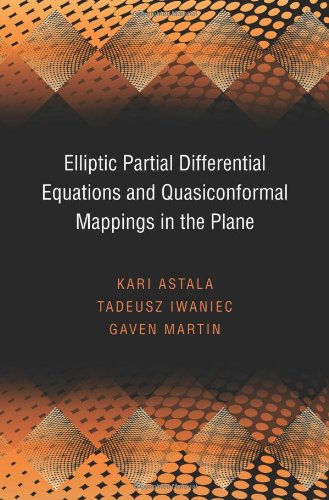 Elliptic Partial Differential Equations And Quasiconformal Mappings In The Plane First Edition Kari Astala
