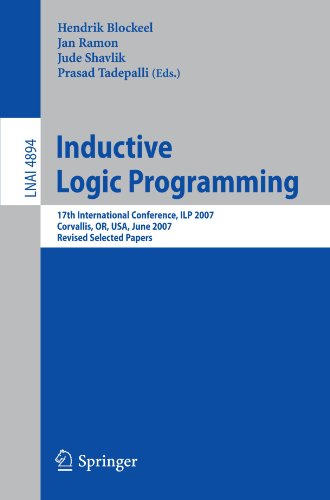 Inductive Logic Programming 17th International Conference Ilp 2007 Corvallis Or Usa June 1921 2007 Revised Selected Papers 1st Edition Paolo Frasconi Auth