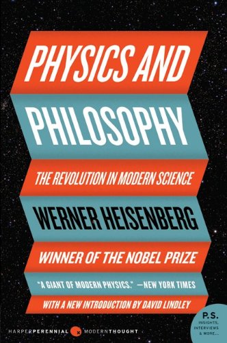 Physics And Philosophy The Revolution In Modern Science Werner Heisenberg