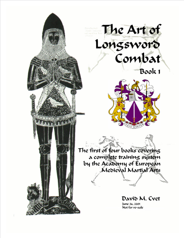 The Art Of Longsword Combat Book 1 David M Cvet