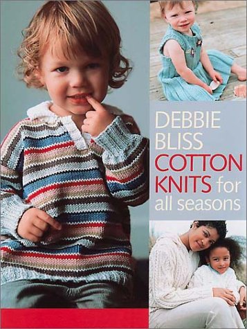 Cotton Knits For All Seasons Debbie Bliss