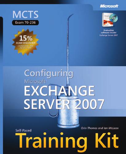 Configuring Microsoft Exchange Server 2007 Orin Thomas Ian Mclean