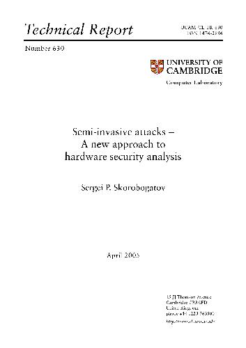Semiinvasive Attacks A New Approach To Hardware Security Analysis Skorobogatov Sergei P