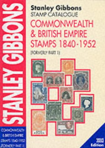 Stanley Gibbons Stamp Catalogue 2003 Commonwealth And British Empire 18401952 Revised Stanley Gibbons