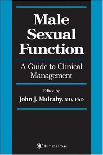 Male Sexual Function A Guide To Clinical Management 1st John J Mulcahy