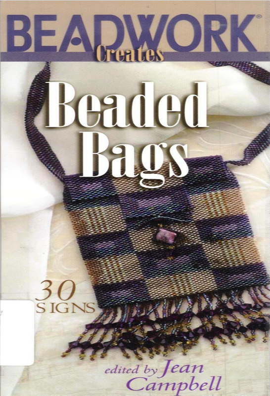 Beadwork Creates Beaded Bags 30 Designs 1st Edition Jean Campbell Ed