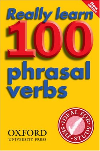 Really Learn 100 Phrasal Verbs Oxford