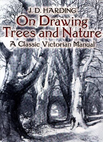 On Drawing Trees And Nature A Classic Victorian Manual With Lessons And Examles Jd Harding