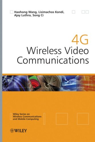 4g Wireless Video Communications Haohong Wang Lisimachos Kondi