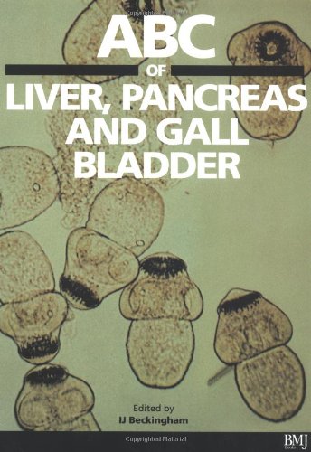 Abc Of Liver Pancreas And Gall Bladder 1st Edition Ian Beckingham