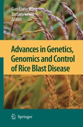Advances In Genetics Genomics And Control Of Rice Blast Disease 1st Edition Gurdev S Khush