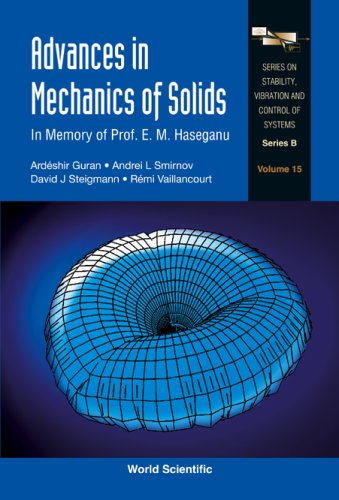 Advances In Mechanics Of Solids In Memory Of Prof Em Haseganu Ardeshir Guran
