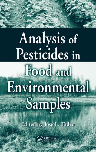 Analysis Of Pesticides In Food And Environmental Samples Jose L Tadeo