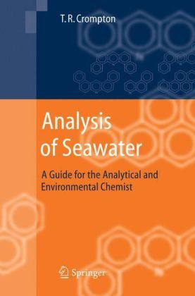 Analysis Of Seawater A Guide For The Analytical And Environmental Chemist 1st Edition Tr Crompton