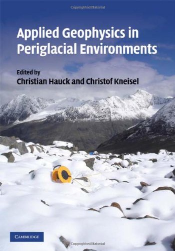 Applied Geophysics In Periglacial Environments 1st Edition C Hauck